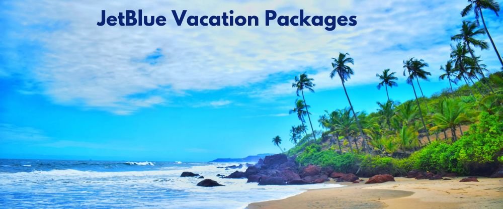 JetBlue Vacation Packages